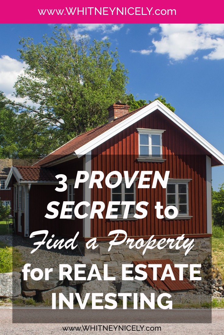 Three Proven Secrets to Easily Find a Property to Make You Money