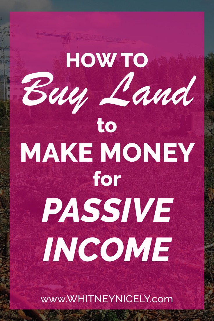 How to Buy Land to Make Money for Passive Income
