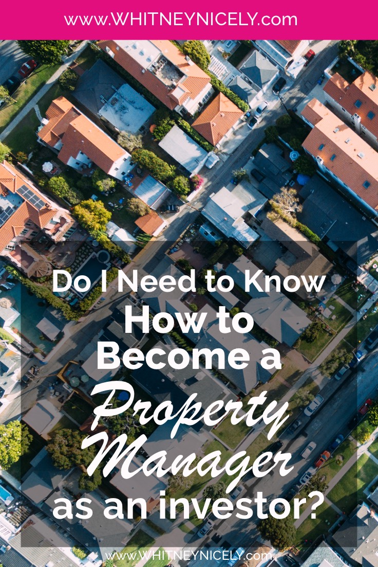 Do I need to know how to become a property manager as an investor?