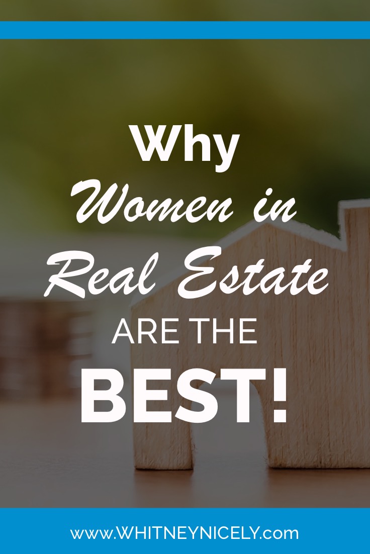 Why Women in Real Estate are the Best!