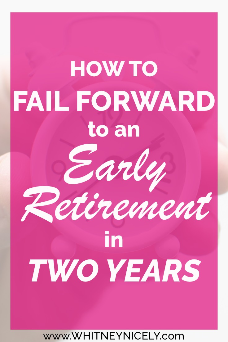 How to Fail Forward to Early Retirement in Two Years