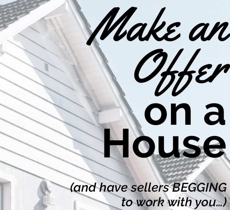 How to Make an Offer on a House on the Spot!