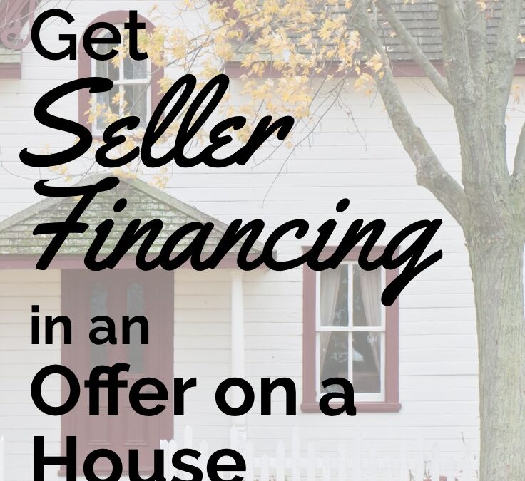 How to Get Seller Financing in an Offer on a House